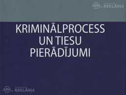 Kriminālprocess un tiesu pirādījumi Kriminālprocess un tiesu pirādījumi - MM.LV