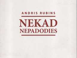 Andris Rubins, Nekad nepadoties Andris Rubins, Nekad nepadoties - MM.LV