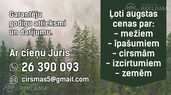 Līdz 20000Eur/ha par Mežu īpašumiem un Cirsmām Visā Latvijā - MM.LV - 1