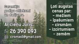 Līdz 20000Eur/ha par Mežu īpašumiem un Cirsmām Visā Latvijā Līdz 20000Eur/ha par Mežu īpašumiem un Cirsmām Visā Latvijā - MM.LV
