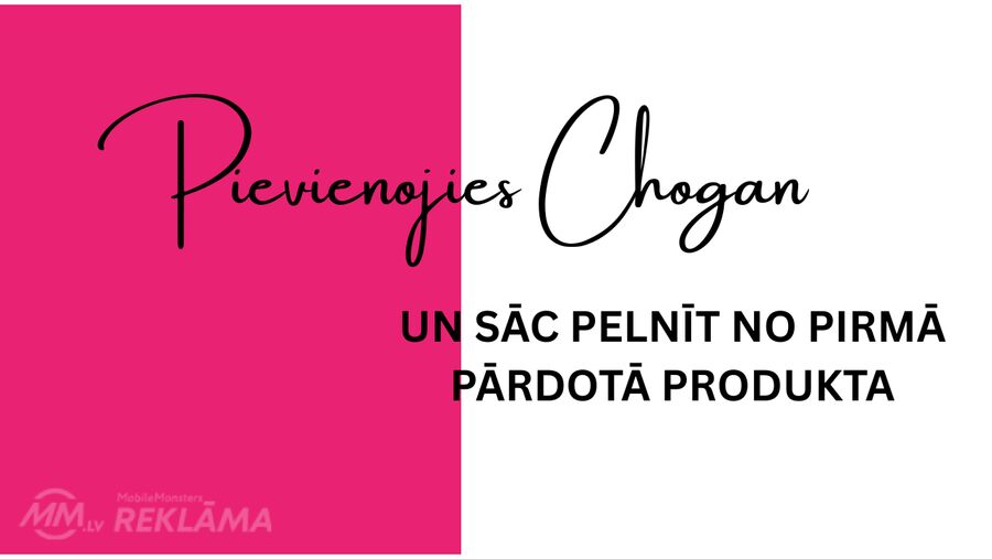 Reģistrējies Chogan un kļūsti par partneri Reģistrējies Chogan un kļūsti par partneri - MM.LV